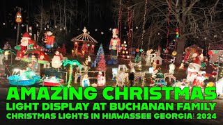 Amazing Christmas Light Display at Buchanan Family Christmas Lights in Hiawassee Georgia 2024 [upl. by Kendra]