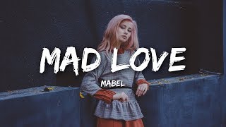 Mabel  Mad Love Lyrics [upl. by Eiveneg]