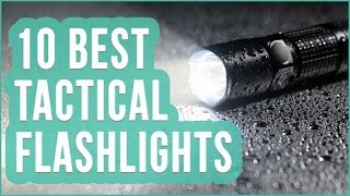 Best Tactical Flashlight 2016 TOP 10 Tactical Flashlights  TOPLIST [upl. by Inga]