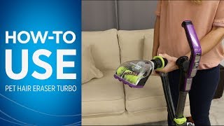 How to Use Your BISSELL® Pet Hair Eraser® Turbo Vacuum [upl. by Trueman]