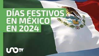 ¡Anótalos en el calendario ¿Cuáles son los días festivos en México en 2024 [upl. by Connel528]