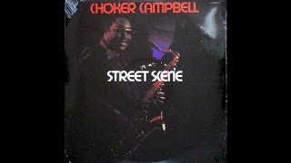 Choker Campbell  Street Scene [upl. by Douville269]