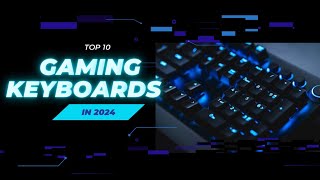 10 Best Gaming Keyboards in 2024 [upl. by Llerruj]