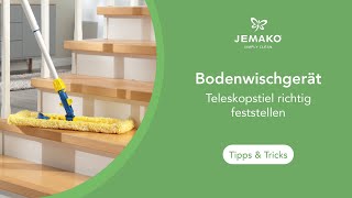 JEMAKO Tipps amp Tricks Den Teleskopstiel am Bodenwischgerät einfach lösen verstellen und fixieren [upl. by Preston]