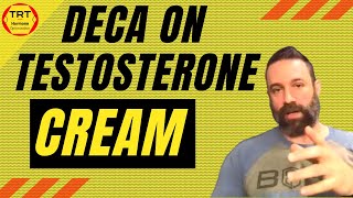 Deca on TRT with Testosterone Cream  Nandrolone and TRT with Compounded Testosterone Cream [upl. by Alroi486]