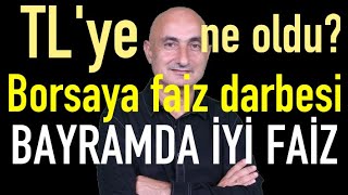 TLye ne oldu  Bayramda iyi faiz imkanı  Borsaya faiz darbesi [upl. by Suciram]