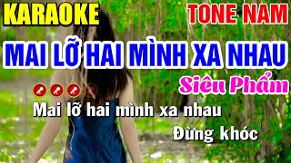 MAI LỠ HAI MÌNH XA NHAU Karaoke Tone Nam  Bến Tình Karaoke [upl. by Williamsen256]