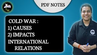 Cold War in International Relations  Causes and Impacts [upl. by Naej]