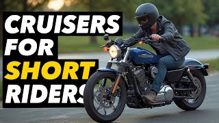 Top 7 Cruiser Motorcycles For Short Riders 2024 [upl. by Tamarah277]