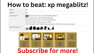 How to beat XP megablitz The battle cats [upl. by Seiter]