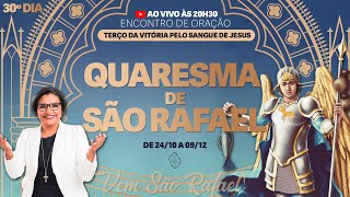 QUARESMA DE SÃO RAFAEL ARCANJO  TERÇO DA VITÓRIA PELO SANGUE DE JESUS30º DIA 27112024 às 20h30 [upl. by Apple]