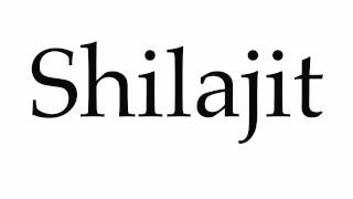 How to Pronounce Shilajit [upl. by Ryder]