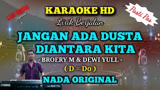 JANGAN ADA DUSTA DIANTARA KITA  KARAOKE POP NOSTALGIA  BROERY  NADA ORIGINAL PRIA  D  Do [upl. by Liauqram]