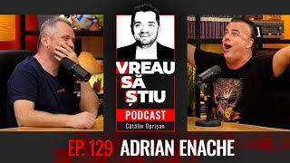 ADRIAN ENACHE „Dacă nu plecam în seara aia Mihaela Runceanu trăia și azi”  VREAU SĂ ȘTIU Ep 129 [upl. by Pleasant]