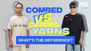 Combed Vs Carded Yarns Whats The Difference [upl. by Htnamas]