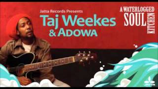 Taj Weekes amp Adowa  Two Joints [upl. by Harday]