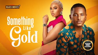 SOMETHING LIKE GOLD NANCY ISIME timini egbuson Latest Nigerian Movie 2024 [upl. by Marchall]