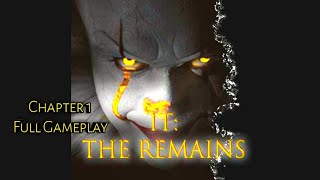 Playing IT Chapter 1 The Remains Pennywise Game Full Gameplay [upl. by Gayleen]