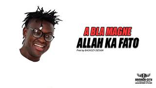 ALLAH KA FATO  A BLA MAGNE [upl. by Thorin]