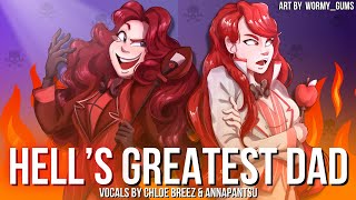 Hells Greatest Dad Hazbin Hotel  Female Ver  Cover by Chloe amp ​⁠annapantsu [upl. by Saoj410]