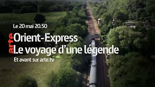 bande annonce OrientExpress le voyage dune légende sur Arte [upl. by Airekahs]