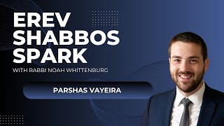 Erev Shabbos Spark  Parshas Vayeira [upl. by Auqenes]