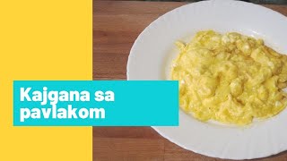 Recept za Sočnu Kajganu sa Pavlakom [upl. by Alit466]