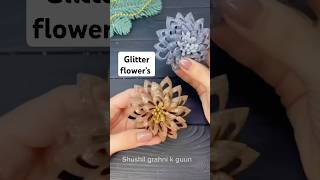 Flowers with glitter paper easycraft easyhomedecor glitterflower shortvideo shortfeed shorts [upl. by Atoel]