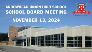 Arrowhead Union High School District Board Meeting  November 13 2024 [upl. by Si]