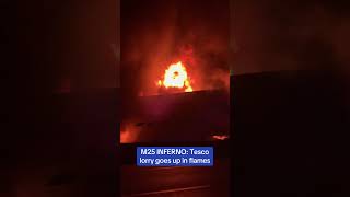 M25 INFERNO Tesco lorry goes up in flames [upl. by Golightly]