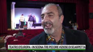 Le “Tre pecore viziose” di Scarpetta in scena al Teatro d’Europa [upl. by Austin]