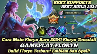 GAMEPLAY FLORYN TERBARU 2024 BEST BUILD FLORYN TERSAKIT 2024 FLORYN TOP GLOBAL  MOBILE LEGEND [upl. by Secrest270]