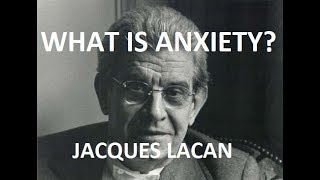 What is Anxiety Introduction to Lacans Theory [upl. by Julio609]