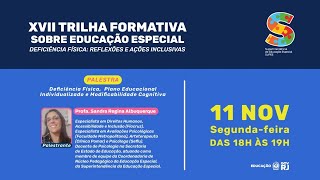 XVII Trilha Formativa sobre Educação Especial Deficiência Física [upl. by Ragnar]