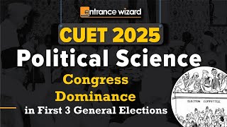 Congress Dominance in First 3 General Elections 📝CUET 2025 Political Science Domain  Imp question [upl. by Harlene381]