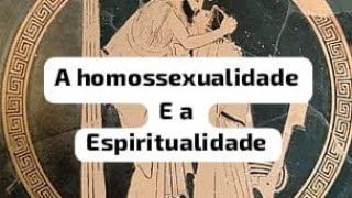 Como a espiritualidade vê a homossexualidade [upl. by Caesar193]