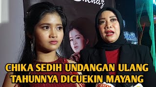 CHIKA SEDIH UNDANGAN ULANG TAHUNNYA DICUEKIN MAYANG [upl. by Lehsar]