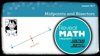 Reveal math integrated 1  L 107 Midpoints and Bisectors [upl. by Essam]