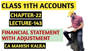 Financial Statements With Adjustment  Chapter22  Class11 Accounts  CA MANISH KALRA [upl. by Aibun]