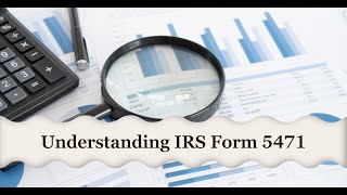 Simplifying IRS Form 5471 Essential Tips for Foreign Corporation Reporting [upl. by Nolyaj]