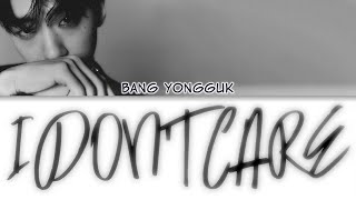 BANG YONGGUK 방용국  I Dont Care Color Coded Lyrics hanromeng [upl. by Etty830]