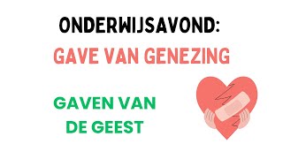 Onderwijsavond Gave van genezing [upl. by Macdermot]