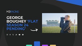 Flat season 24’ pending  George Boughey Racing [upl. by Audly498]