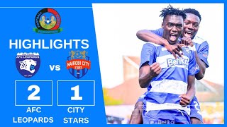 Extended Highlights AFC Leopards 21 City Stars AFC Leopards vs City Stars Premier League [upl. by Dublin]