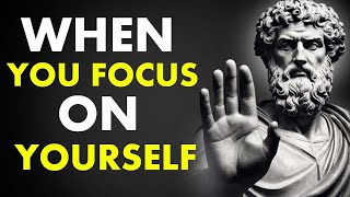 Focus On YOURSELF And See What HAPPENS  Marcus Aurelius Stoicism [upl. by Hirsh77]