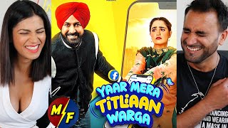 YAAR MERA TITLIAAN WARGA  Gippy Grewal  Tanu Grewal  Punjabi Movie 2022  Trailer REACTION [upl. by Clie]