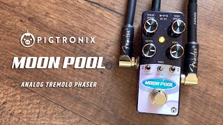 Pigtronix Moon Pool Analog Tremolo Phaser [upl. by Nawak]