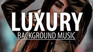 Luxury Music Elegant Background Music for Videos [upl. by Zetes]