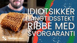 Idiotsikker langtidsstekt ribbe med svorgaranti [upl. by Halsey]