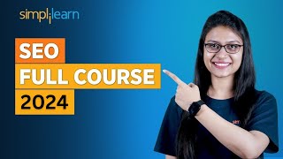 SEO Full Course 2024  SEO Tutorial For Beginners  SEO Course  SEO Training  Simplilearn [upl. by Kenay]